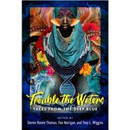 Trouble the Waters Tales from the Deep Blue