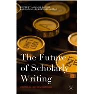 The Future of Scholarly Writing