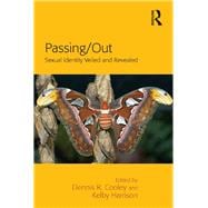 Passing/Out: Sexual Identity Veiled and Revealed