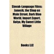Slovak-Language Films : Jánoaík, the Shop on Main Street, Dark Blue World, Import Export, Kolya, My Sweet Little Village