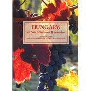 Hungary Its Fine Wines and Winemakers