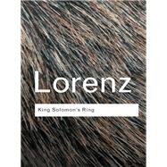 King Solomon's Ring : New Light on Animal Ways