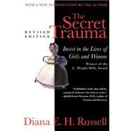 The Secret Trauma Incest In The Lives Of Girls And Women, Revised Edition