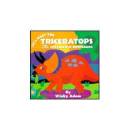 Let's Meet the Triceratops: And Other Cretaceous Dinosaurs
