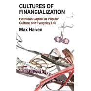 Cultures of Financialization Fictitious Capital in Popular Culture and Everyday Life
