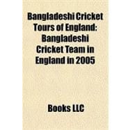 Bangladeshi Cricket Tours of England : Bangladeshi Cricket Team in England In 2005