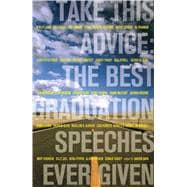 Take This Advice The Best Graduation Speeches Ever Given