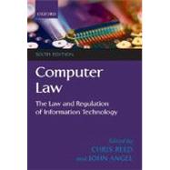 Computer Law The Law and Regulation of Information Technology