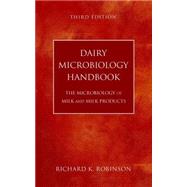 Dairy Microbiology Handbook The Microbiology of Milk and Milk Products