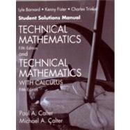 Technical Mathematics with Calculus, Fifth Edition and Technical Mathematics, Fifth Edition Student Solutions Manual