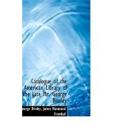 Catalogue of the American Library of the Late Mr. George Brinley,9781103065967
