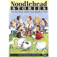Noodlehead Stories: World Tales Kids Can Read & Tell