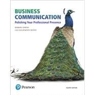 2019 MyLab Business Communication with Pearson eText -- Standalone Access Card-- for Business Communication Polishing Your Professional Presence