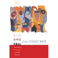 Rise and Fall of the Cosmic Race