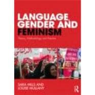 Language, Gender and Feminism: Theory, Methodology and Practice