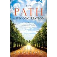 The Path to Reconciliation Connecting People to God and To Each Other