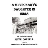A Missionary's Daughter in India: An Autobiography