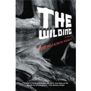 The Wilding A Novel