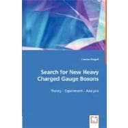 Search for New Heavy Charged Gauge Bosons - Theory - Experiment - Analysis