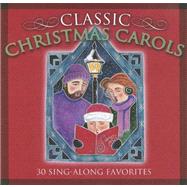 Classic Christimas Carols: 30 Sing-Along Favorites