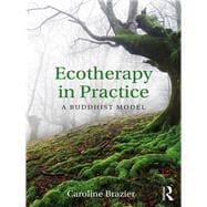 Ecotherapy in Practice: A Buddhist model