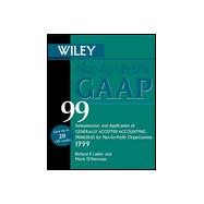Wiley Not-for-Profit GAAP 1999 : Interpretation and Application of Generally Accepted Accounting Standards for Not-for-Profit Organizations 1999
