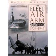 The Fleet Air Arm Handbook 1939-1945