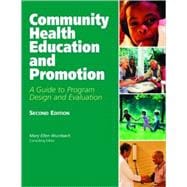 Community Health Education and Promotion : A Guide to Program Design and Evaluation