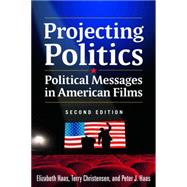 Projecting Politics: Political Messages in American Films