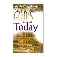 Experiencing God's Power Today