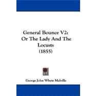 General Bounce V2 : Or the Lady and the Locusts (1855)