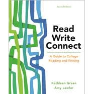 Read, Write, Connect A Guide to College Reading and Writing