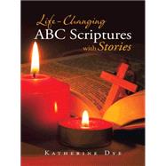 Life-changing ABC Scriptures With Stories