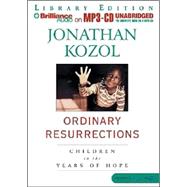 Ordinary Resurrections: Children In The Years Of Hope: Library Edition
