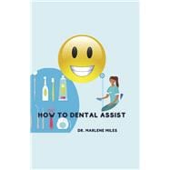How to Dental Assist
