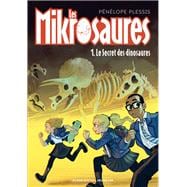 Les Mikrosaures - tome 1 - Le Secret des dinosaures