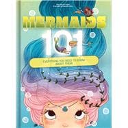 Mermaids 101 Everything you need to know about them!