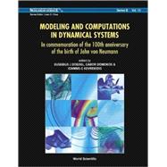 Modeling And Computations in Dynamical Systems: In Commeration Of The 100th Anniversary Of The Birth Of John von Neumann