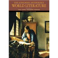 Longman Anthology of World Literature, The  The Early Modern Period, Volume C