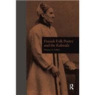 Finnish Folk Poetry and the Kalevala