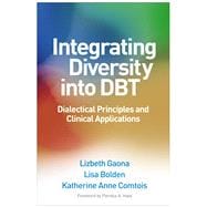 Integrating Diversity into DBT Dialectical Principles and Clinical Applications