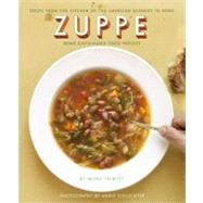 Zuppe: Soups from the Kitchen of the American Academy in Rome, Rome Sustainable Food Project