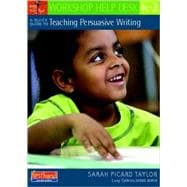 A Quick Guide to Teaching Persuasive Writing, K-2