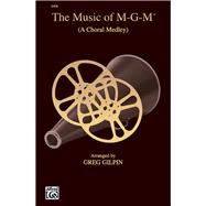The Music of M-G-M (A Choral Medley)