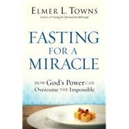 Fasting for a Miracle