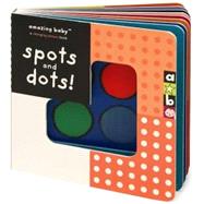 Amazing Baby: Spots and Dots!