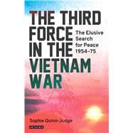 The Third Force in the Vietnam Wars