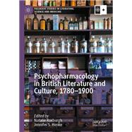 Psychopharmacology in British Literature and Culture, 1780–1900
