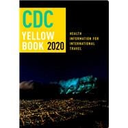 CDC Yellow Book 2020 Health Information for International Travel