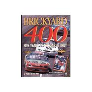 Brickyard 400 : Five Years of NASCAR at Indy